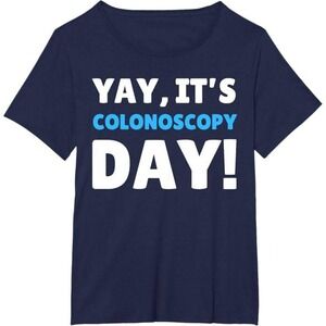 NWT It's Colonoscopy Day! T-Shirt Women 5X Colon Cancer Funny T-Shirt Navy Blue